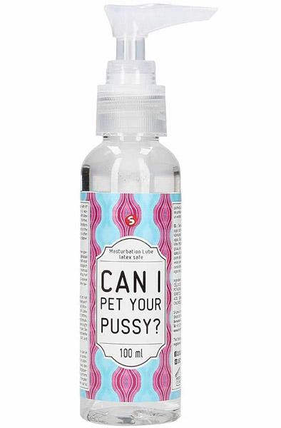 Masturbation Lube Can I Pet Your Pussy? 100 ml Vattenbaserat glidmedel